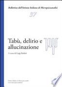 Tabù, delirio e allucinazioni