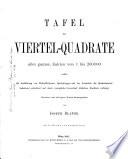 Tafeln der Viertel-Quadrate aller ganzen Zahlen von 1 bis 200000