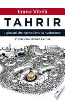 Tahrir. I giovani che hanno fatto la rivoluzione