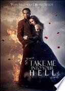 Take me into your hell