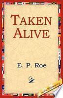 Taken Alive