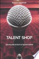 Talent shop