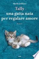 Tally una gatta nata per regalare amore