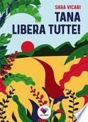 Tana libera tutte!