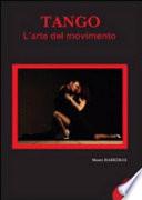 Tango. L'arte del movimento