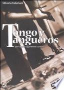 Tango y tangueros. Passi, figure, suggerimenti, curiosità. Con DVD