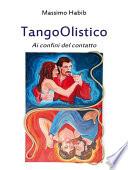 TangoOlistico Ai confini del contatto