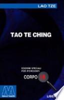 Tao Te Ching. Ediz. per ipovedenti