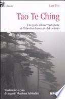 Tao Te Ching. Una guida all'interpretazione del libro fondamentale del taoismo