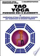 Tao yoga. Fusione dei cinque elementi