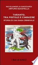 Taranto tra pistole e ciminiere. Storia di una saga criminale