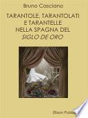 Tarantole, tarantolati e tarantelle nella Spagna del Siglo de oro