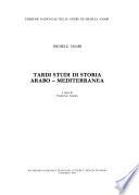 Tardi studi di storia arabo-mediterranea
