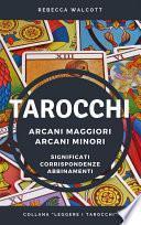 Tarocchi - Arcani Maggiori e Arcani Minori
