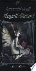 Tarocchi degli angeli oscuri. 78 carte