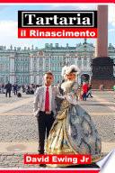 Tartaria - il Rinascimento