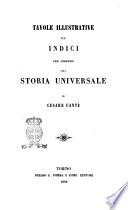 Tavole illustrate ed indici per corredo alla storia universale di Cesare Cantu