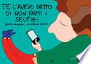 Te l'avevo detto di non farti i selfie! Ediz. a colori