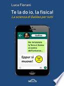 Te la do io, la fisica!