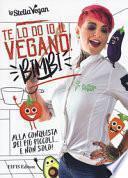 Te lo do io il vegano! Bimbi