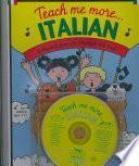 Teach me more-- Italian