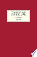 Teaching and Learning Latin in Thirteenth-century England