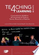Teaching4Learning@Unipd. L'innovazione didattica all'Università di Padova. Teorie, progetti e pratiche
