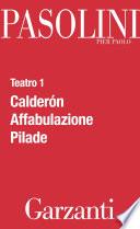 Teatro 1 (Calderón - Affabulazione - Pilade)