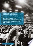 Teatro alla Scala e promozione culturale nel lungo Sessantotto milanese