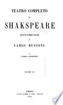 Teatro completo di Shakspeare: Pene d'amor perdute. La dodicesima notte o quel che vorrete. Misura per misura. Pericle principe di Tiro. La commedia degli equivochi. La novella d'inverno. Come vi piace