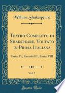 Teatro Completo Di Shakspeare, Voltato in Prosa Italiana, Vol. 5