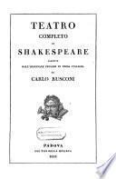 Teatro completo ... trad. dall'originale inglese in prosa italiana da Carlo Rusconi
