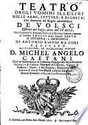 Teatro degli vomini illustri nelle armi, lettere, e dignità, che fiorirono nel regno antichissimo de volsci esistente nel Lazio, parte dell'Italia; ... di Antonio Ricchi da Cori ..