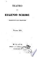 Teatro di Eugenio Scribe tradotto dal francese