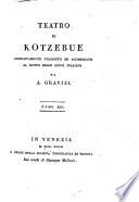 Teatro di Kotzebue completamente tradotto ed accomodato al gusto delle scene italiane da A. Gravisi. Tomo 1. [-27.]
