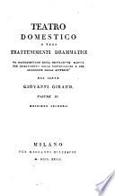 Teatro domestico o vero trattenimenti drammatici da rappresentarsi senza decorazione scenica per divertimento delle conversazioni e per istruzione della gioventù del conte Giovanni Giraud. Volume 1. -2