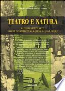 Teatro e natura. Naturalmente arte, vivere i parchi con gli occhi e con il cuore