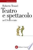 Teatro e spettacolo nel Settecento