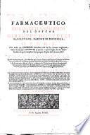 Teatro farmaceutico, dogmatico, e spagirico del dottor Giuseppe Donzelli Napoletano, barone di Dogliola. Opera, che nella 20. edizione arricchita con la sua dovuta vaghezza ... dal proprio figlio ... Tomaso Donzelli ... pompeggia di un'Appendice, o sia di una intera quarta parte ... ridondante di v