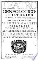 Teatro geneologico et istorico dell'antiche, et illustri famiglie di Ferrara