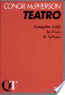 Teatro: Il pergolato dei tigli-La chiusa-St. Nicholas