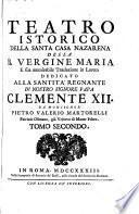 Teatro istorico della santa casa nazarena della B. Vergine Maria e sua ammirabile traslazione in Loreto... da monsignor Pietro Valerio Martorelli,... -Appendice. Particola del l'istoria della città d'Ancona scritta ... dal dottore M La ndo Ferreti