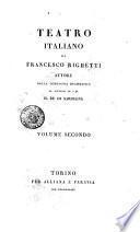 Teatro italiano di Francesco Righetti attore della compagnia drammatica al servizio di S. M. il re di Sardegna. Volume primo [-terzo]