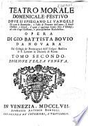 Teatro morale dominicale-festivo dove si spiegano gli vangeli di tutte le domeniche ...