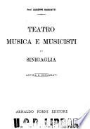 Teatro, musica e musicisti in Sinigaglia