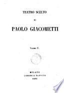 Teatro scelto di Paolo Giacometti