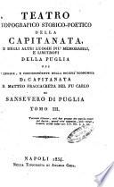 Teatro topografico storico-poetico della Capitanata e degli altri luoghi piu memorabili e limitrofi della Puglia del legale, e corrispondente della societa economica di Capitanata Matteo Fraccacreta ...