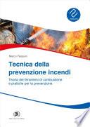 Tecnica della prevenzione incendi - Teoria dei fenomeni di combustione e pratiche per la prevenzione