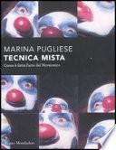 Tecnica mista. Com'è fatta l'arte del '900