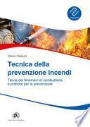 Tecnica prevenzione incendi. Teoria dei fenomeni di combustione e pratiche per la prevenzione